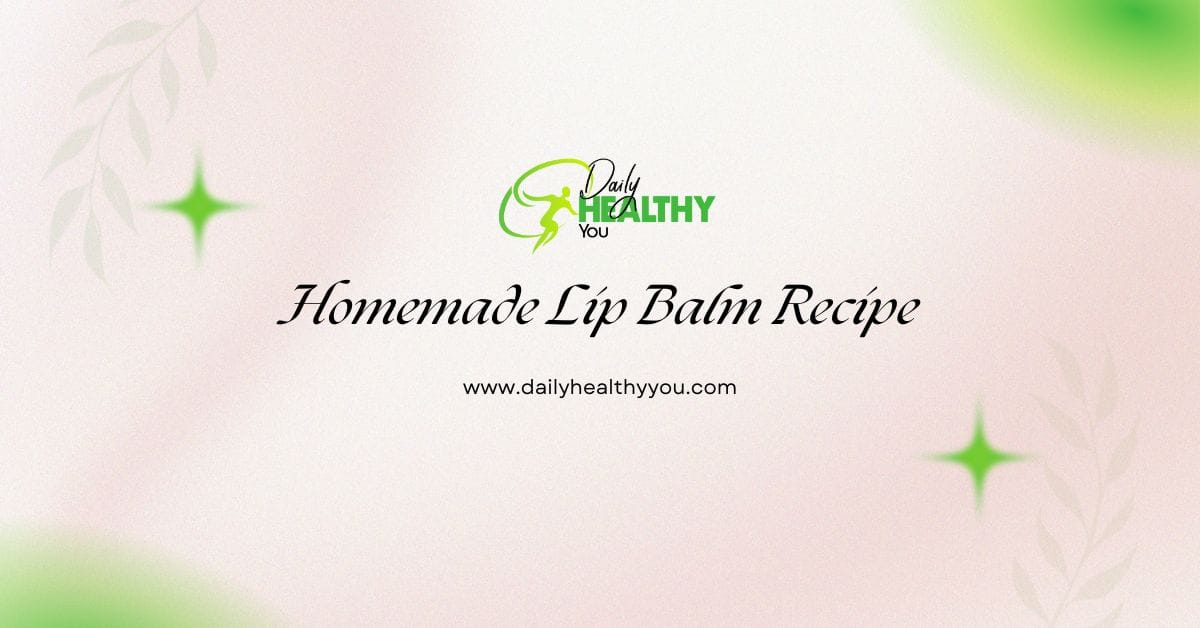 Lip Balm Recipe