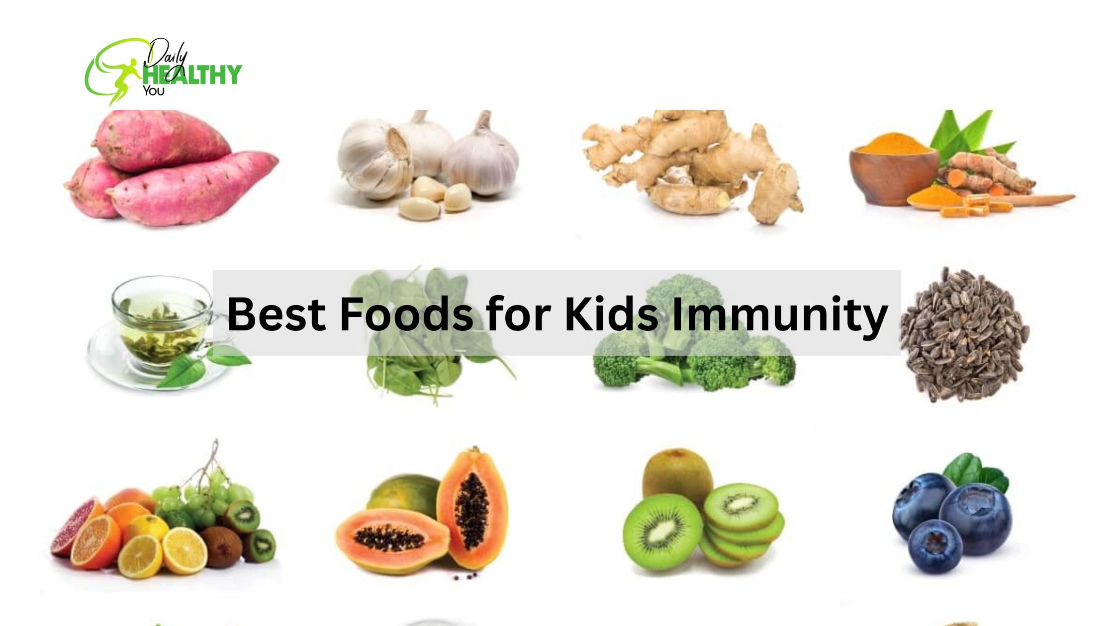 10 Best Foods for Kids Immunity