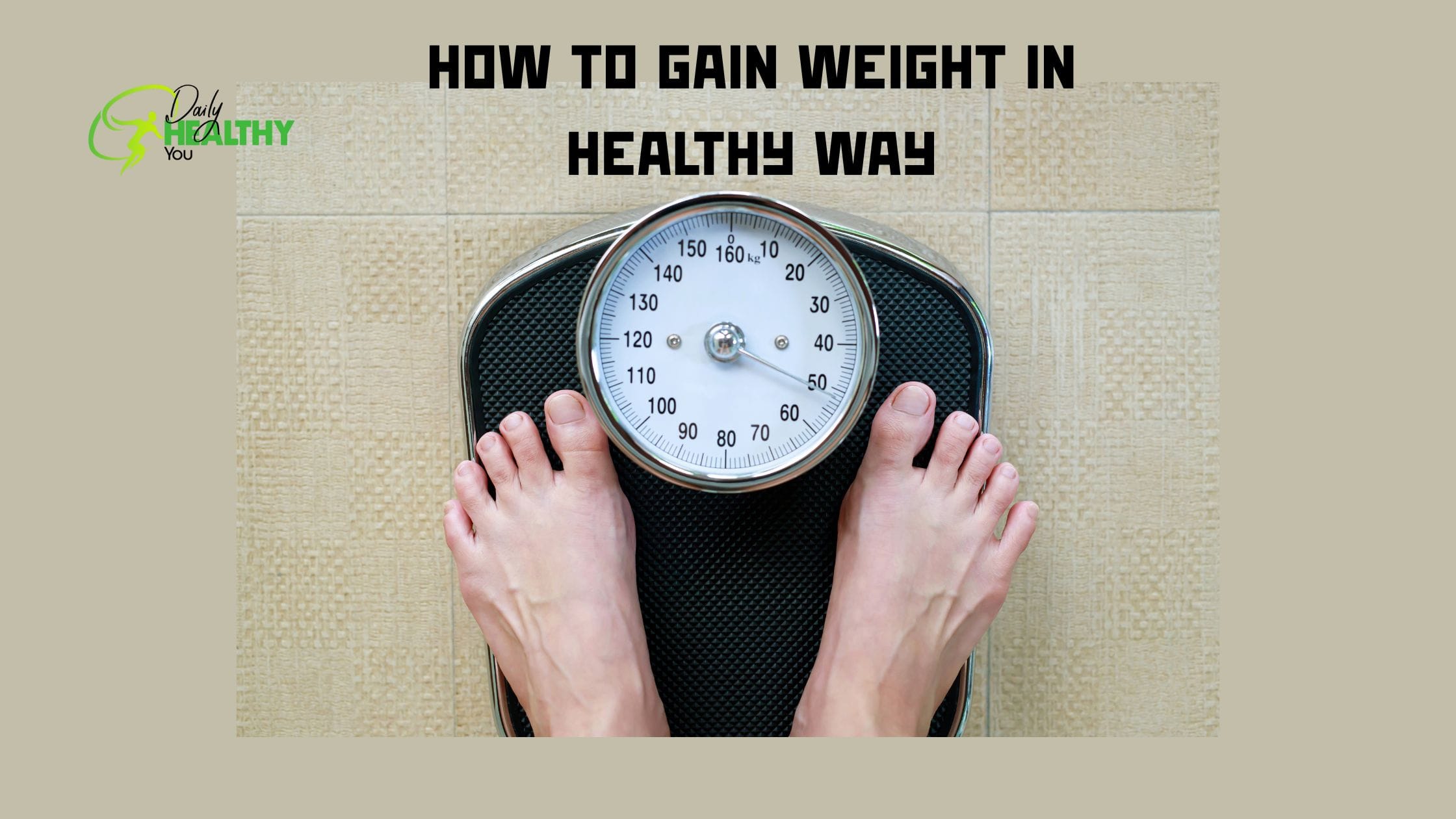 How to Gain Weight in Healthy Way